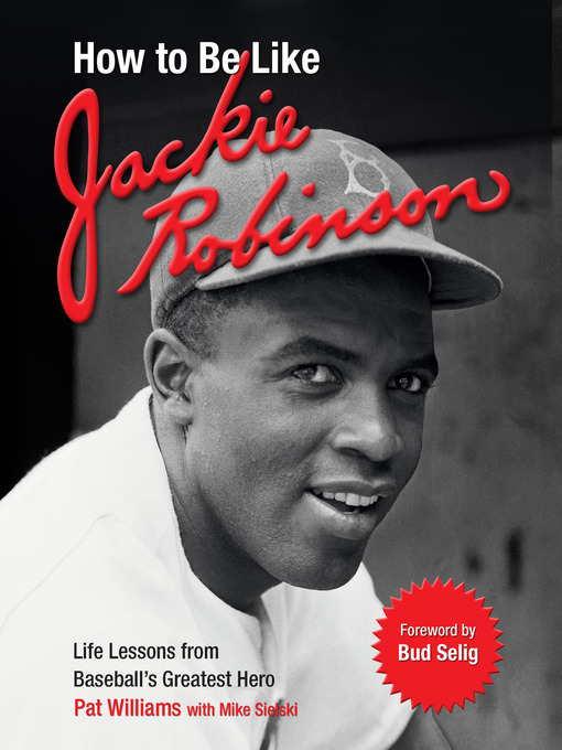 Title details for How to Be Like Jackie Robinson by Pat Williams - Available